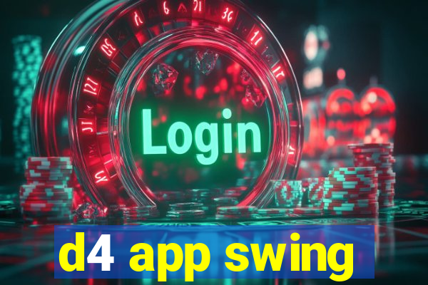 d4 app swing